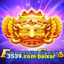 3539.com baixar